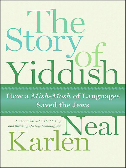 Title details for The Story of Yiddish by Neal Karlen - Available